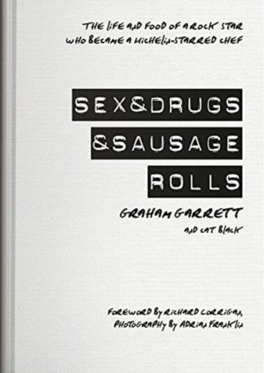 Sex & Drugs & Sausage Rolls Av Garrett Graham, Cat Black