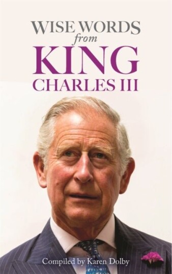 Wise Words from King Charles III Wise Words from King Charles III