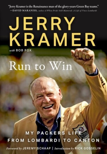 Run to Win Jerry Kramer's Road to Canton Run to Win Jerry Kramer's Road to Canton