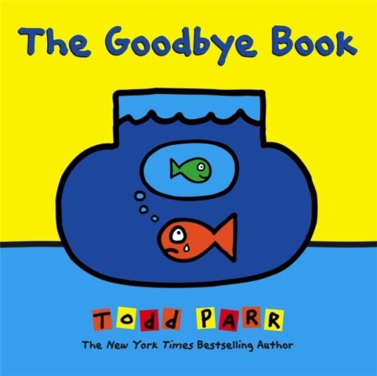 The Goodbye Book Av Todd Parr
