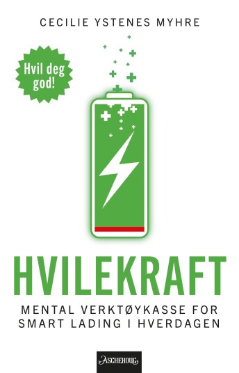 Hvilekraft mental verktøykasse for smart lading i hverdagen Hvilekraft mental verktøykasse for smart lading i hverdagen