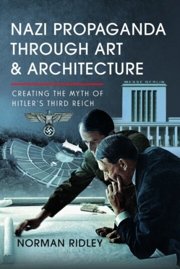 Nazi Propaganda Through Art and Architecture Nazi Propaganda Through Art and Architecture