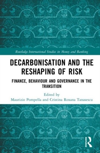 Decarbonisation and the Reshaping of Risk Decarbonisation and the Reshaping of Risk