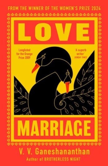 Love Marriage  from the author of 2024 Women's Prizewinning BROTHERLESS NIGHT