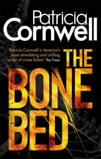 The Bone Bed Av Patricia Cornwell The Bone Bed Av Patricia Cornwell