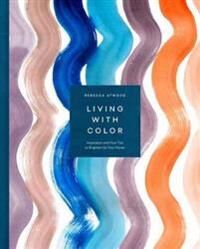 Living With Color Av Rebecca Atwood