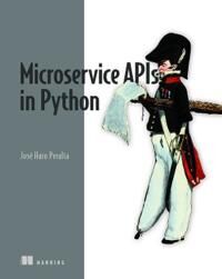 Microservice Apis In Python Av Jose Peralta