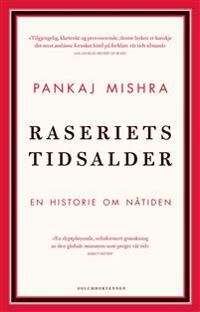 Raseriets Tidsalder Av Pankaj Mishra