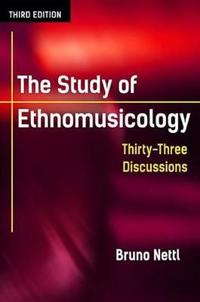 The Study Of Ethnomusicology Av Bruno Nettl