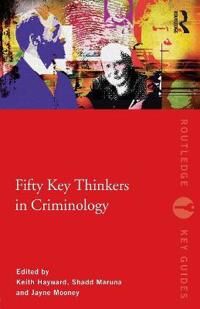 Fifty Key Thinkers In Criminology