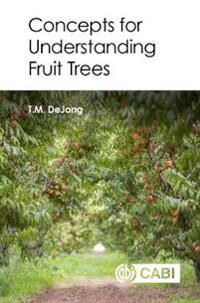 Concepts For Understanding Fruit Trees Av Theodore (University Of California Davis Usa) Dejong Concepts For Understanding Fruit Trees Av Theodore (University Of California Davis Usa) Dejong