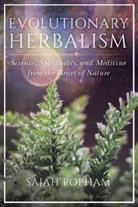 Evolutionary Herbalism Av Sajah Popham