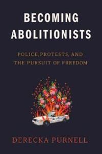 Purnell Derecka Becoming Abolitionists