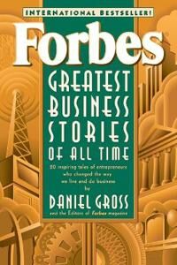 Forbes Greatest Business Stories Of All Time Av Forbes Magazine Staff, Daniel Gross