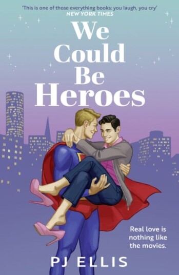 We Could Be Heroes We Could Be Heroes