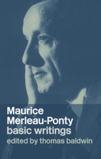 Maurice MerleauPonty: Basic Writings