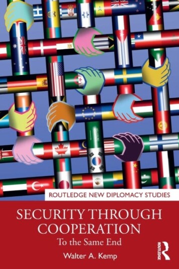 Security Through Cooperation Av Walter A. (Global Initiative Against Transnational Organized Crime Switzerland) Kemp