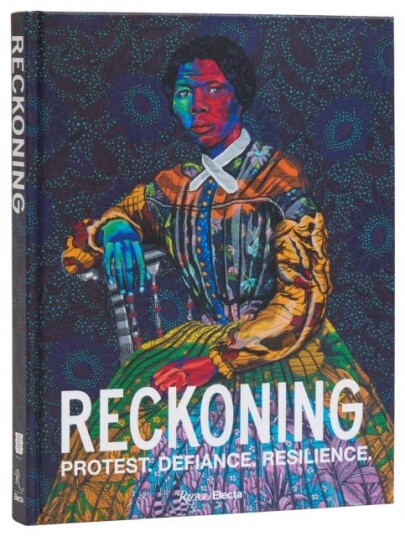 Reckoning Protest. Defiance. Resilience.