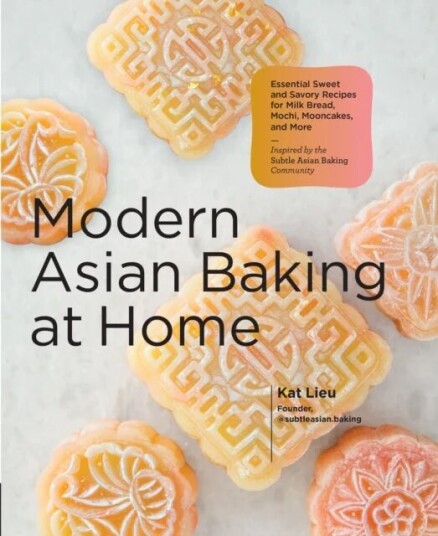 Modern Asian Baking At Home Av Kat Lieu