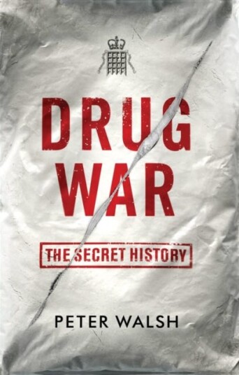 Drug War Av Peter Walsh Drug War Av Peter Walsh