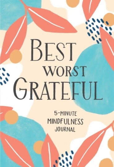 Best Worst Grateful 5Minute Mindfulness Journal