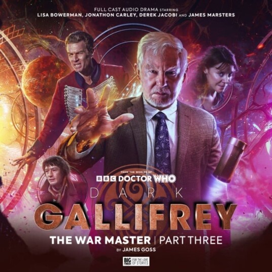 Dark Gallifrey: The War Master Part 3 Dark Gallifrey: The War Master Part 3