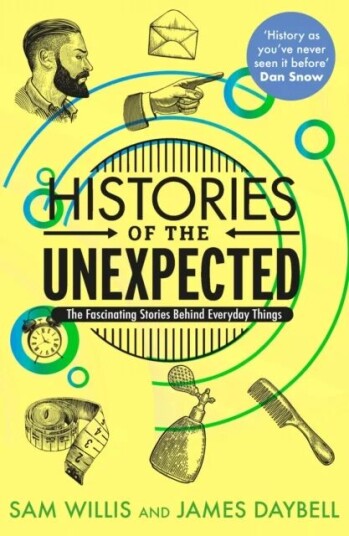 Histories Of The Unexpected Av Dr Sam Willis, Professor James Daybell
