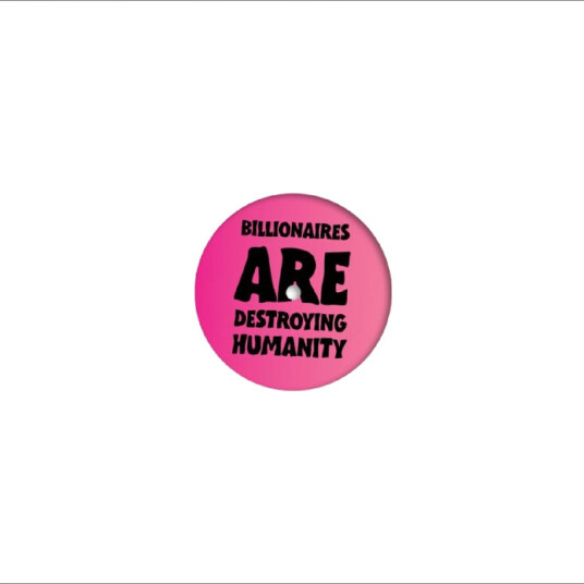 Billionaires Are Destroying Humanity Billionaires Are Destroying Humanity