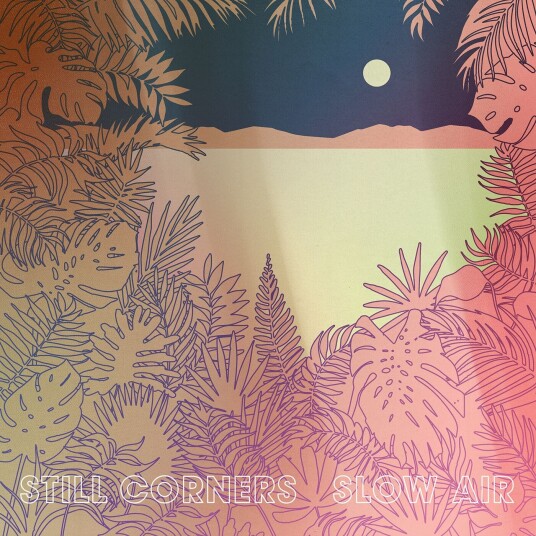 Still Corners  Slow Air  LP/Vinyl