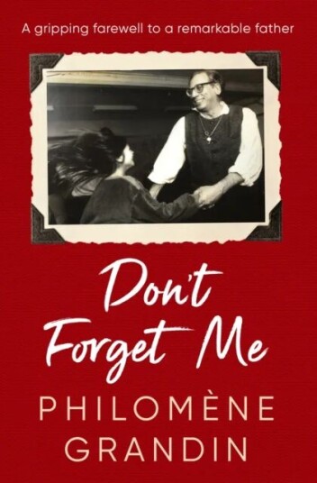 Don'T Forget Me Av Philomene Grandin Don'T Forget Me Av Philomene Grandin
