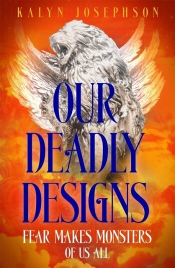 Our Deadly Designs Our Deadly Designs