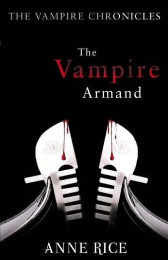 The Vampire Armand Av Anne Rice The Vampire Armand Av Anne Rice