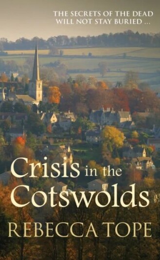 Crisis In The Cotswolds Av Rebecca (Author) Tope Crisis In The Cotswolds Av Rebecca (Author) Tope