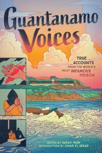 Guantanamo Voices Av Sarah Mirk