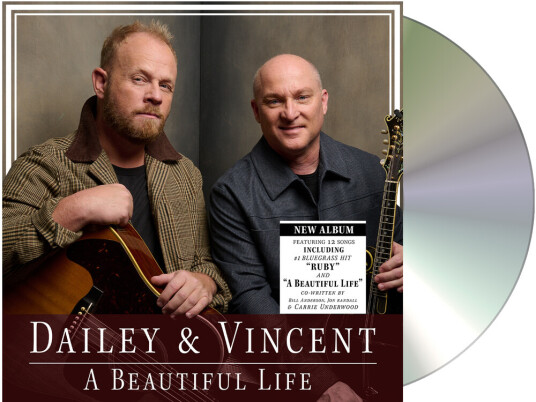 Dailey & Vincent Beautiful Life CD