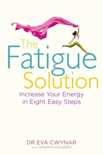 The Fatigue Solution Av Dr Eva M.D. Cwynar, Sharyn Kolberg