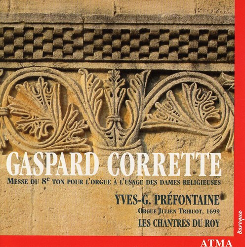 YvesG. Prefontaine, French Anonymous, Gaspard Corrette Messe Du 8 Ton Pour L'orgue A L'usage Des Dames CD