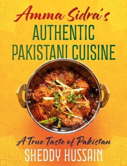 Amma Sidra¿s Authentic Pakistani Cuisine Av Sheddy Hussain