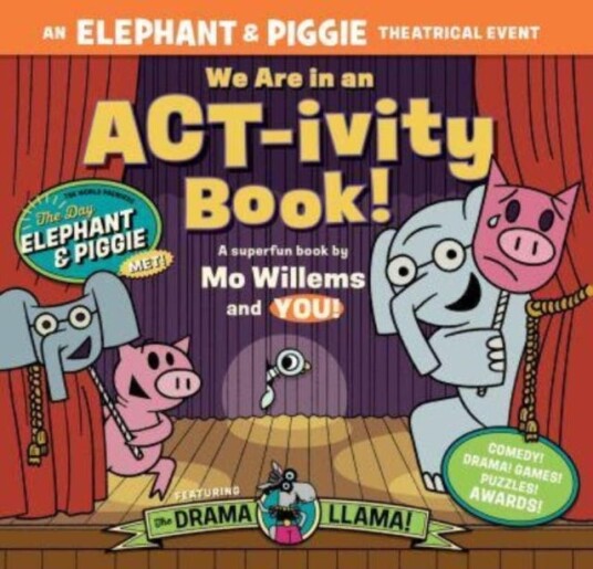 We Are in an ACTivity Book!  An ELEPHANT & PIGGIE Theatrical Event