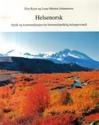 Helsenorsk Av Lasse Morten Johannesen, Else Ryen Helsenorsk Av Lasse Morten Johannesen, Else Ryen