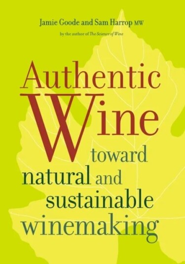 Authentic Wine Av Jamie Goode, Sam Mw Harrop
