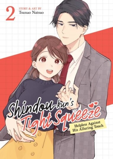 Shindou kun's Tight Squeeze: Helpless Against His Alluring Touch Vol. 2 Shindou kun's Tight Squeeze: Helpless Against His Alluring Touch Vol. 2