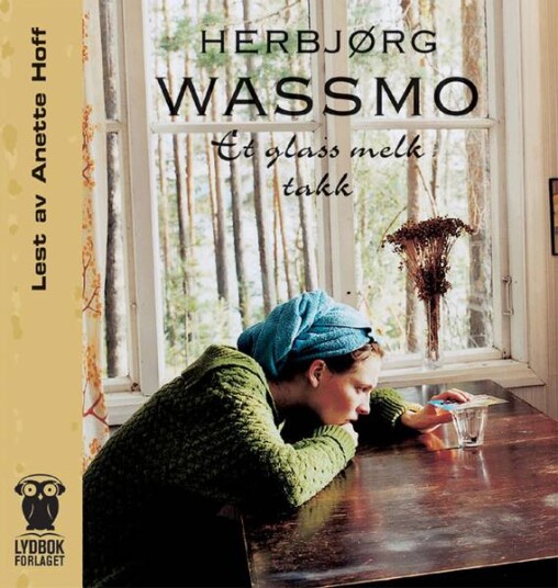 Et Glass Melk Takk Herbjørg Wassmo Lydbok CD