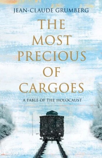 The Most Precious Of Cargoes Av Jean-Claude Grumberg