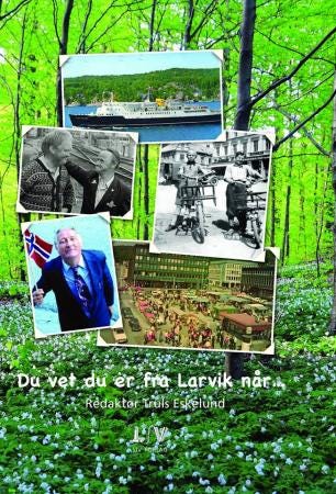 Du vet du er fra Larvik når