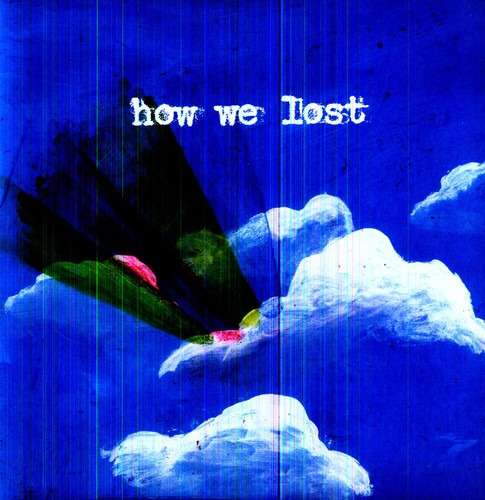 How We Lost How We Lost