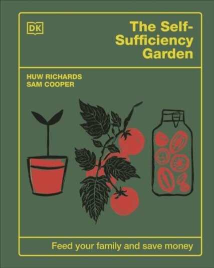 The Self-Sufficiency Garden Av Huw Richards