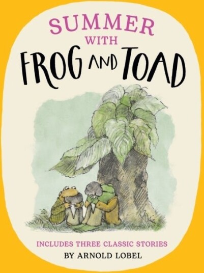 Summer with Frog and Toad Summer with Frog and Toad