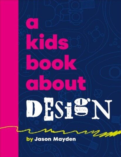 A Kids Book About Design A Kids Book About Design