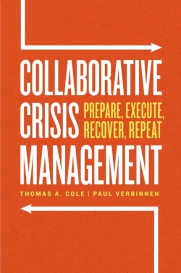 Collaborative Crisis Management Av Thomas A. Cole, Paul Verbinnen